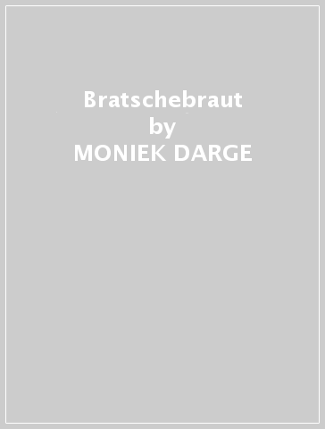 Bratschebraut - MONIEK DARGE