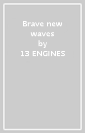 Brave new waves