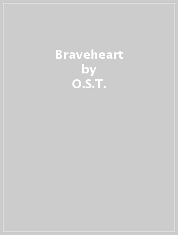 Braveheart - O.S.T.