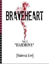 Braveheart Vol. 2 