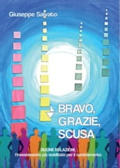 Bravo, Grazie, Scusa