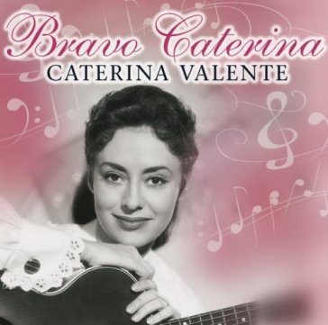 Bravo caterina - Caterina Valente