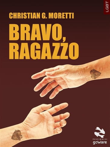 Bravo, ragazzo - Christian G. Moretti