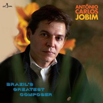 Brazil's greatest composer - Antonio Carlos Jobim