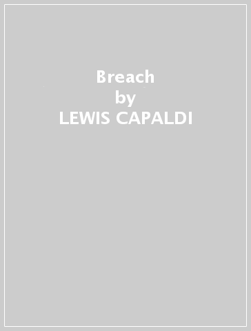 Breach - LEWIS CAPALDI