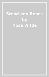 Bread and Roses