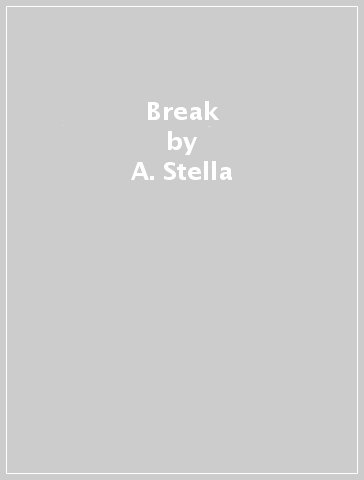 Break - A. Stella