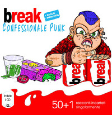 Break. Confessionale punk. Con CD-Audio - Paolo Merenda