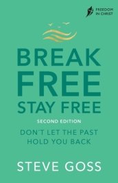 Break Free, Stay Free, Second Edition