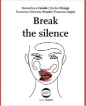 Break the silence