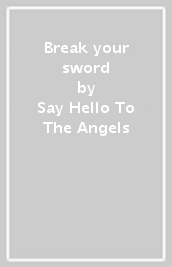 Break your sword