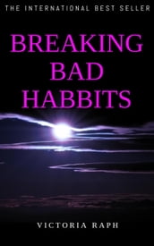 Breaking Bad Habbits