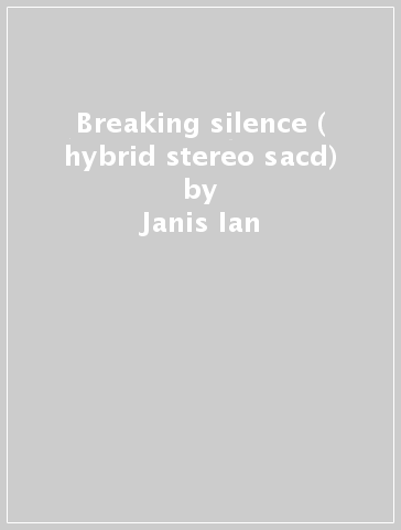 Breaking silence ( hybrid stereo sacd) - Janis Ian