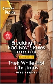 Breaking the Bad Boy s Rules & Their White-Hot Christmas