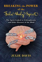 Breaking the Power of the False Holy Spirit