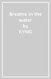 Breathe in the water