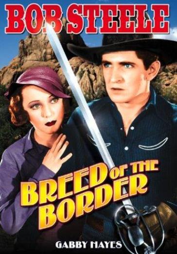 Breed of the border - Bob Steele