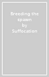 Breeding the spawn