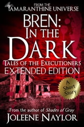 Bren: In the Dark (Tales of the Executioners)