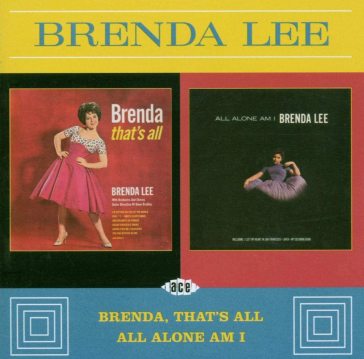 Brenda that's all/all alone am i - Brenda Lee