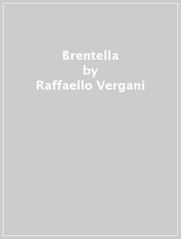 Brentella - Raffaello Vergani | 