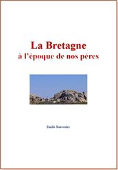 La Bretagne à l époque de nos pères