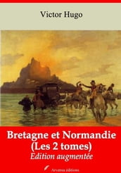 Bretagne et Normandie (Les 2 tomes) suivi d annexes