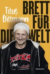 Brett für die Welt