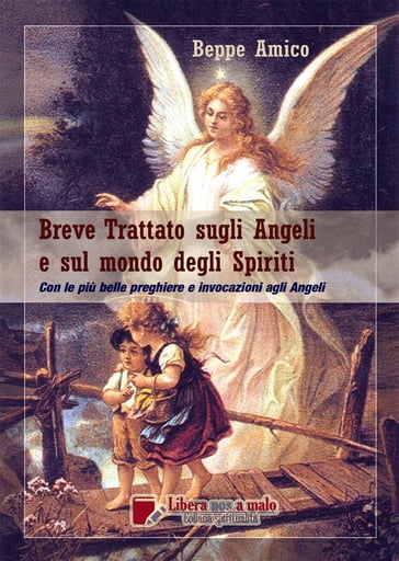 Breve Trattato sugli Angeli e sul mondo degli Spiriti - Beppe Amico