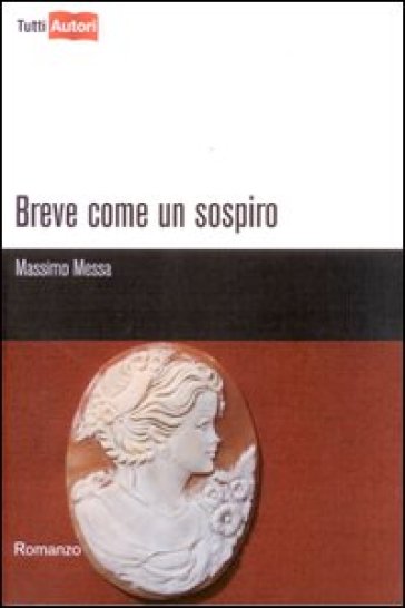 Breve come un sospiro - Massimo Messa