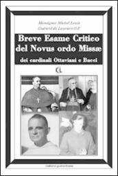 Breve esame critico del Novus Ordo Missae, dei cardinali Ottaviani e Bacci