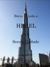 Breve guida a Hegel per il secolo globale