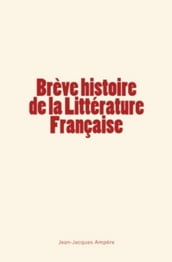 Brève histoire de la Littérature Française
