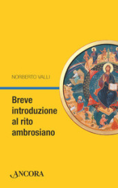 Breve introduzione al rito ambrosiano