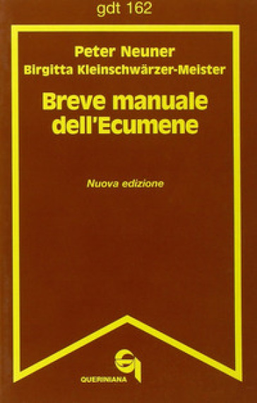 Breve manuale dell'ecumene - Peter Neuner - Birgitta Kleinschwarzer Meister