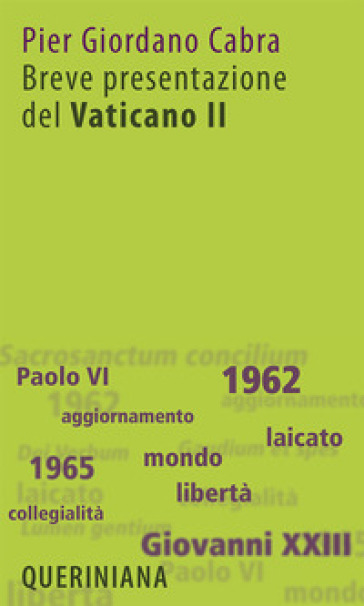 Breve presentazione del Vaticano II. Il Concilio per tutti - Pier Giordano Cabra