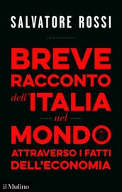 Breve racconto dell Italia nel mondo attraverso i fatti dell economia