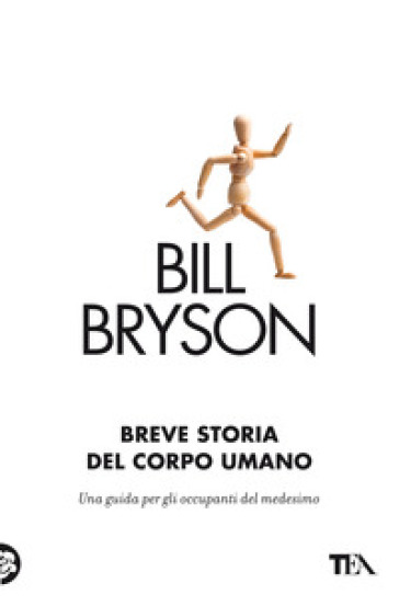 Breve storia del corpo umano. Una guida per gli occupanti - Bill Bryson