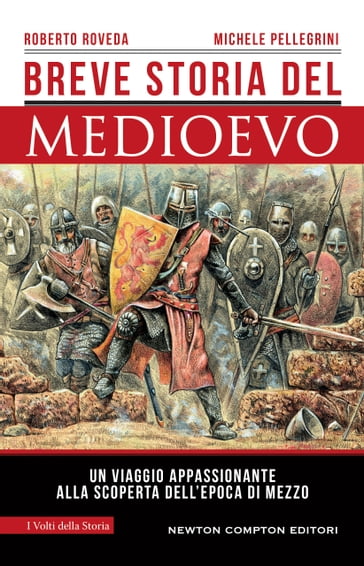 Breve storia del Medioevo - Michele Pellegrini - Roberto Roveda