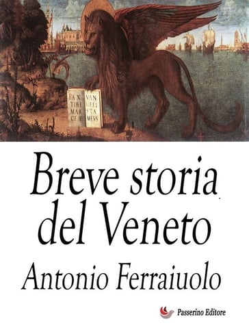 Breve storia del Veneto - Antonio Ferraiuolo