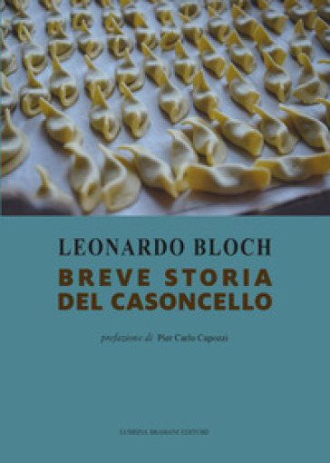 Breve storia del casoncello - Leonardo Bloch