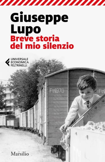 Breve storia del mio silenzio - Giuseppe Lupo