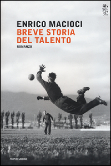 Breve storia del talento - Enrico Macioci