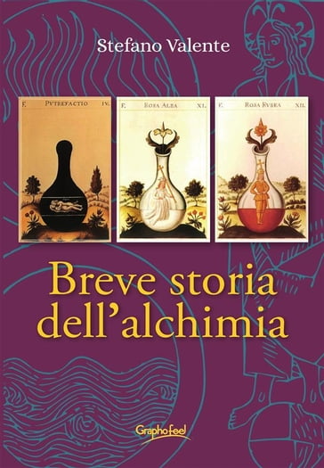 Breve storia dell'alchimia - Stefano Valente