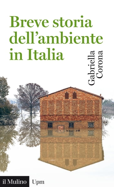 Breve storia dell'ambiente in Italia - Corona Gabriella
