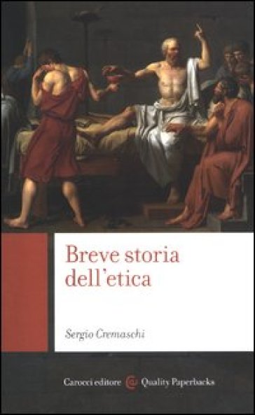 Breve storia dell'etica - Sergio Cremaschi