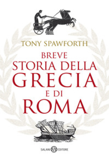 Breve storia della Grecia e di Roma - Tony Spawforth