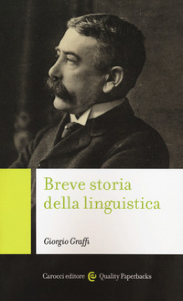 Breve storia della linguistica - Giorgio Graffi