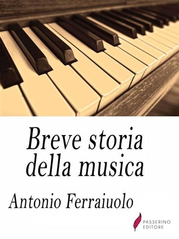 Breve storia della musica - Antonio Ferraiuolo