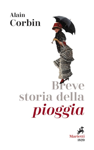 Breve storia della pioggia - Alain Corbin